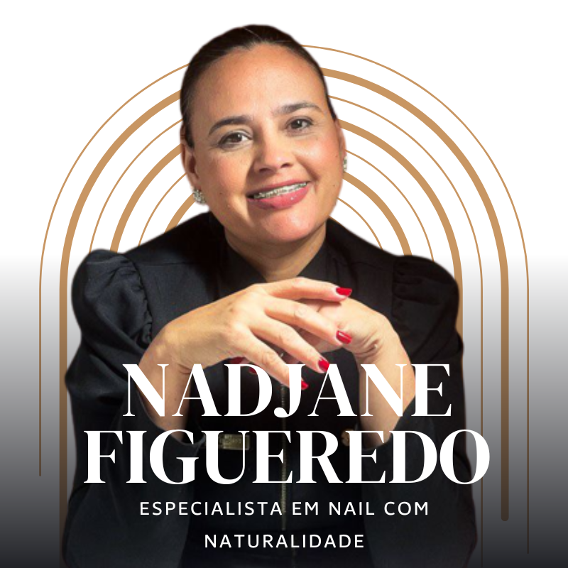 Nadjane Figueredo — Especialista em Nail Art